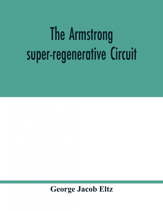 The Armstrong super-regenerative circuit