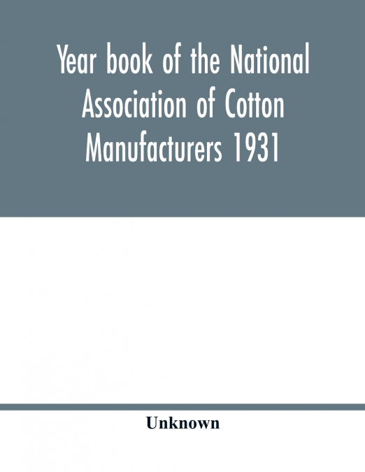 Year book of the National Association of Cotton Manufacturers 1931