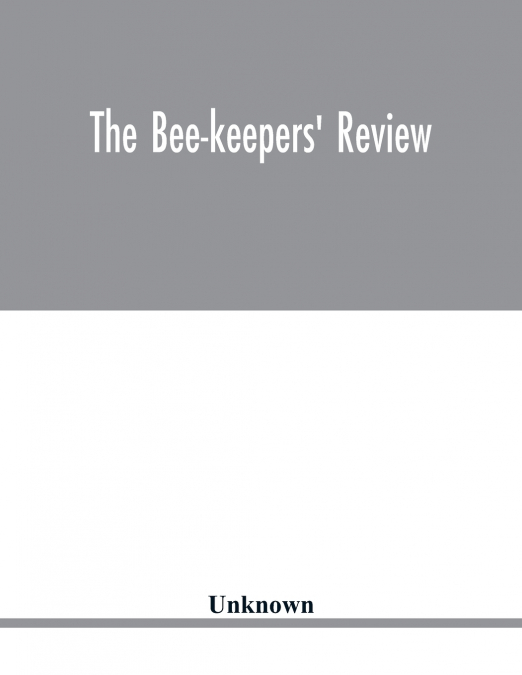 The Bee-keepers’ review