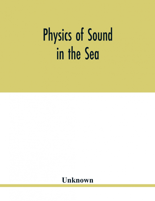 Physics of sound in the sea