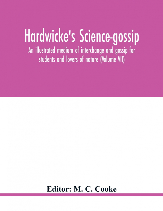 Hardwicke’s Science-Gossip