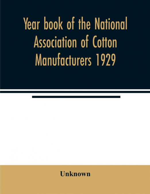 Year book of the National Association of Cotton Manufacturers 1929