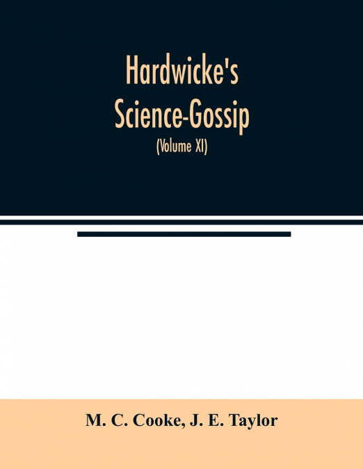 Hardwicke’s Science-Gossip