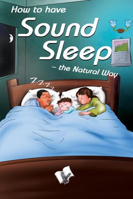 How to Have Sound Sleep - the Natural Way