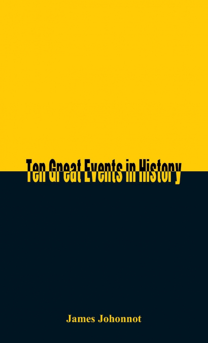 Ten Great Events in History