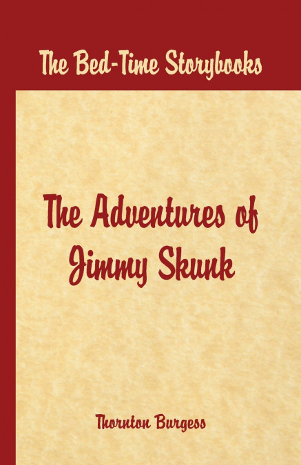 Bed Time Stories - The Adventures of Jimmy Skunk