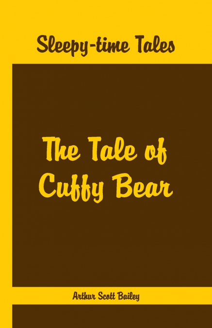 Sleepy Time Tales - The Tale of Cuffy Bear