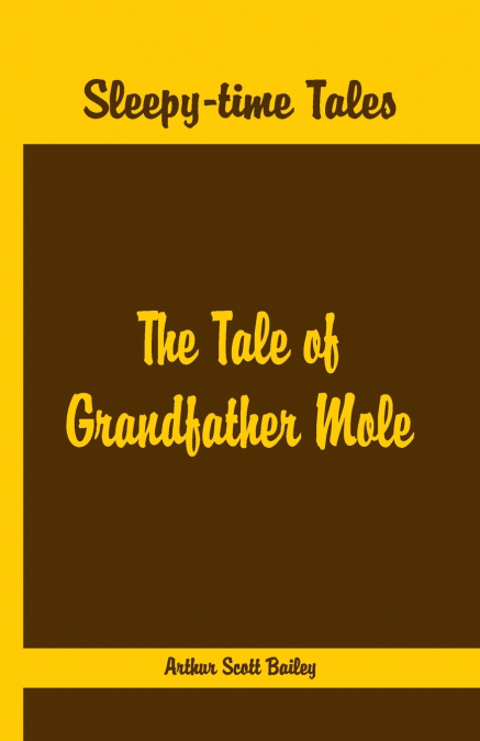 Sleepy Time Tales - The Tale of Grandfather Mole