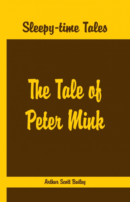 Sleepy Time Tales - The Tale of Peter Mink