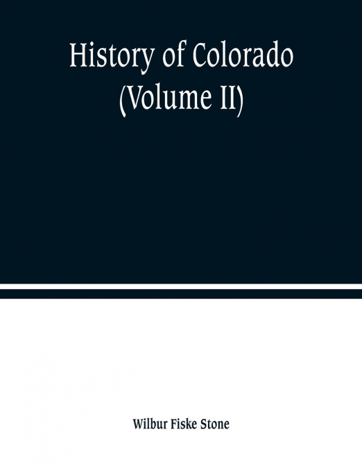 History of Colorado (Volume II)