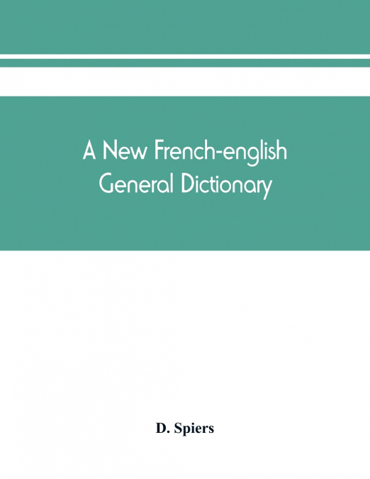 A new French-English general dictionary