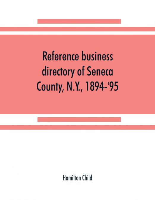 Reference business directory of Seneca County, N.Y., 1894-’95
