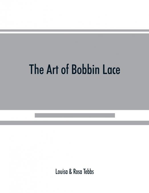 The art of bobbin lace