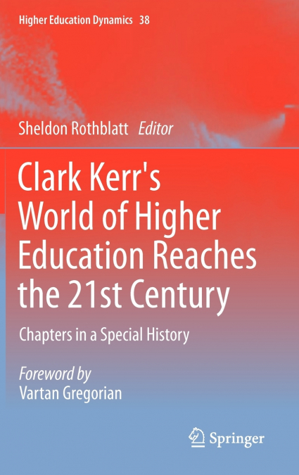 Clark Kerr’s World of Higher Education Reaches the 21st Century