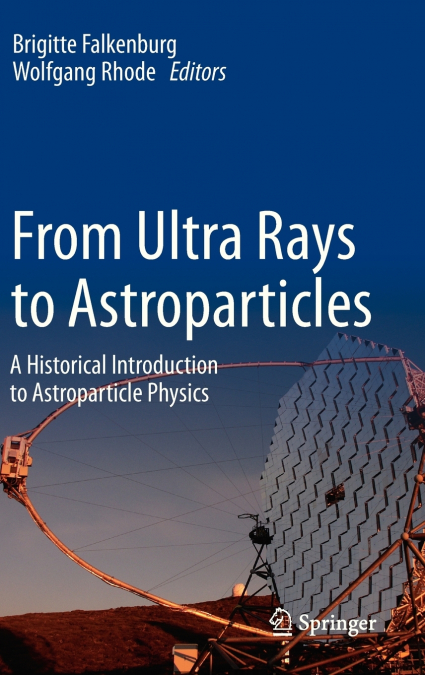 From Ultra Rays to Astroparticles