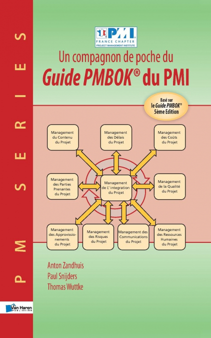 Un compagnon de poche du Guide PMBOK® du PMI -Basé sur le Guide PMBOK® 5ème Edition