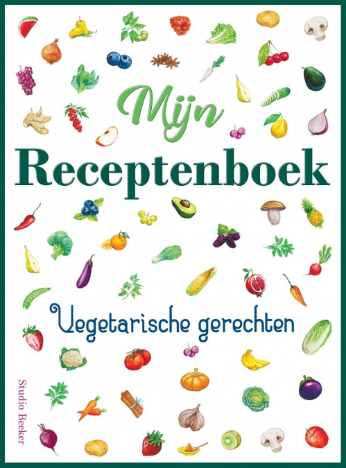 Mijn receptenboek, vegetarische gerechten