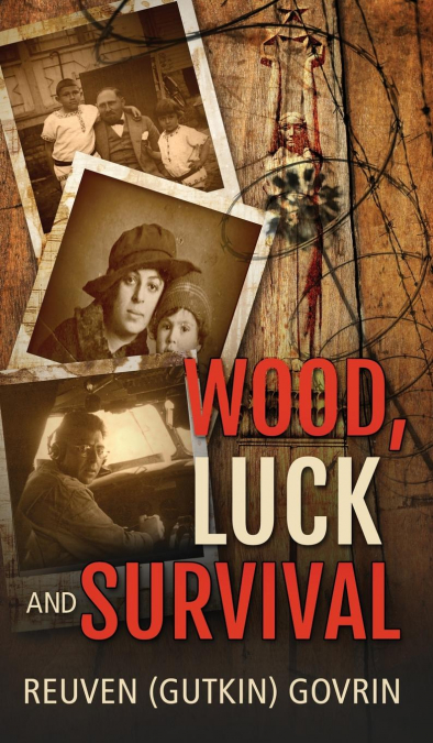 Wood, Luck & Survival