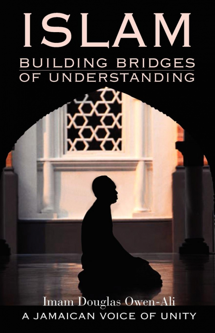 ISLAM Building Bridges of Understanding