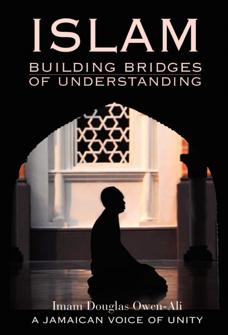 ISLAM Building Bridges Of Understanding