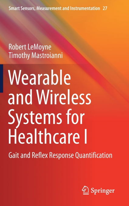 Wearable and Wireless Systems for Healthcare I