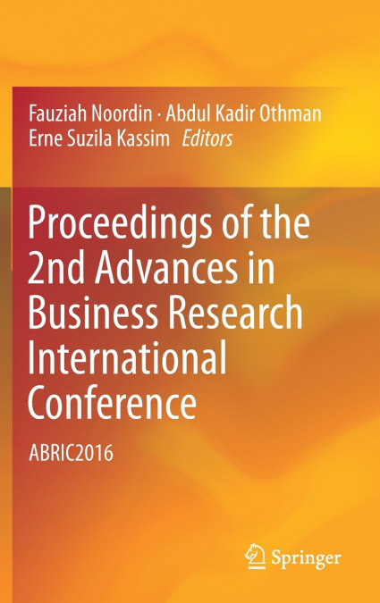 Proceedings of the 2nd Advances in Business Research International Conference