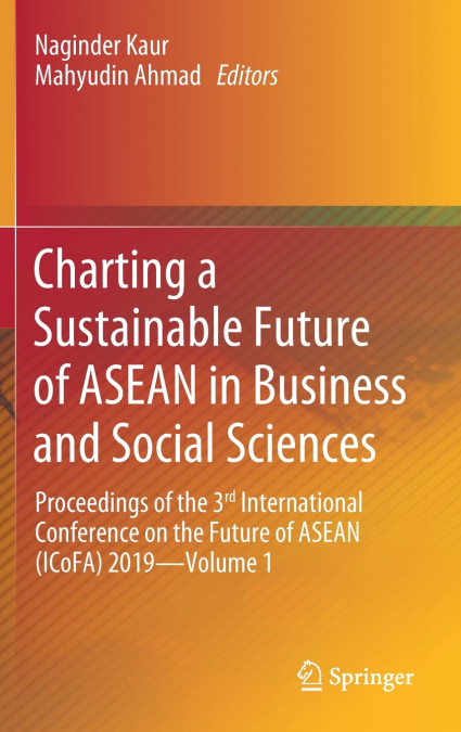 Charting a Sustainable Future of ASEAN in Business and Social Sciences