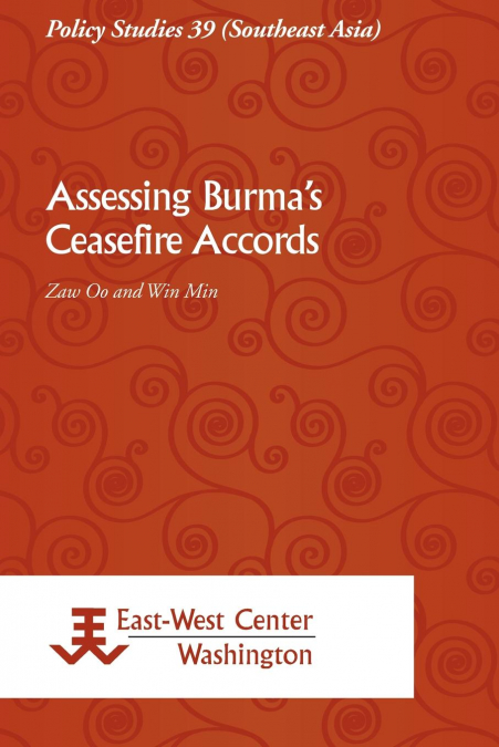 Assessing Burma’s Ceasefire Accords