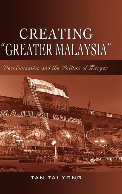 Creating 'Greater Malaysia'