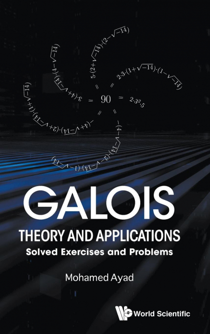 Galois Theory and Applications