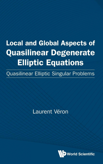 Local and Global Aspects of Quasilinear Degenerate Elliptic Equations