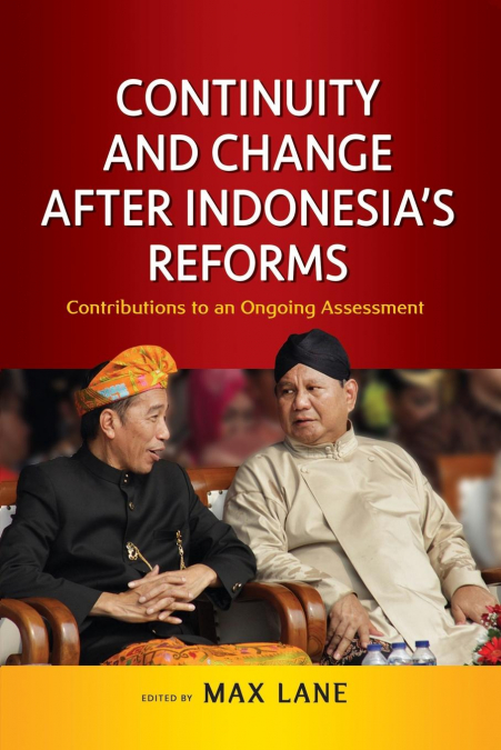 Continuity and Change after Indonesia’s Reforms