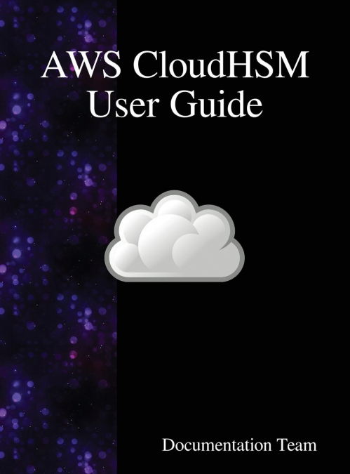 AWS CloudHSM User Guide
