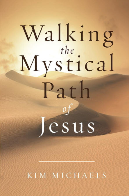 Walking the Mystical Path of Jesus