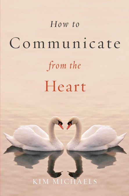 How to Communicate from the Heart
