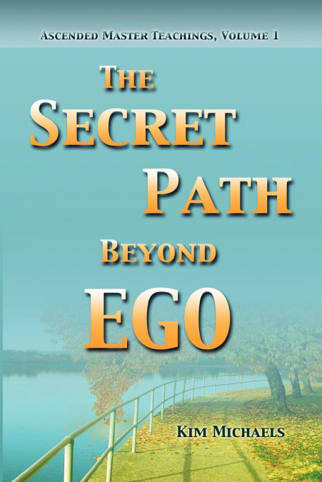 The Secret Path Beyond Ego