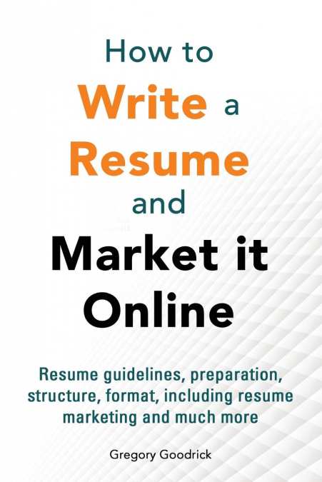 How to write a resume and market it online