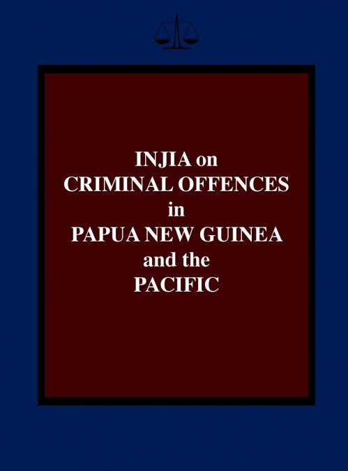 Injia on Criminal Offences in Papua New Guinea and the Pacific