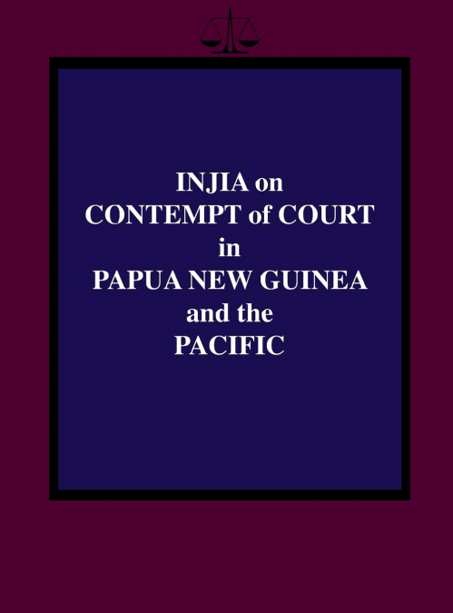 Injia on Contempt of Court in Papua New Guinea and the Pacific
