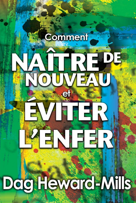 Comment Naître de nouveau et comment éviter l'enfer