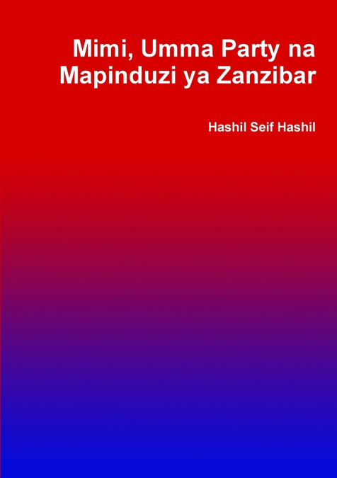 Mimi, Umma Party na Mapinduzi ya Zanzibar