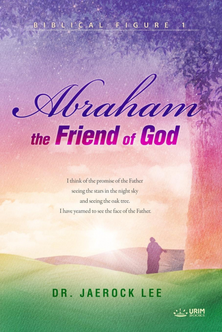Abraham,   the Friend of God