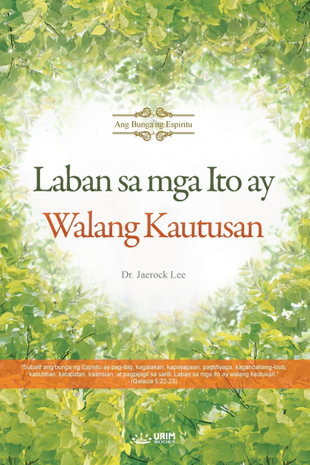 Laban sa mga Ito ay Walang Kautusan(Tagalog)