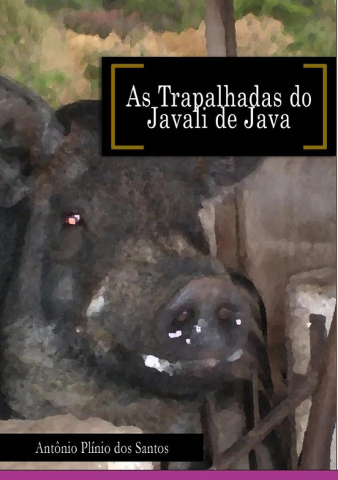 As Trapalhadas Do Javali De Java