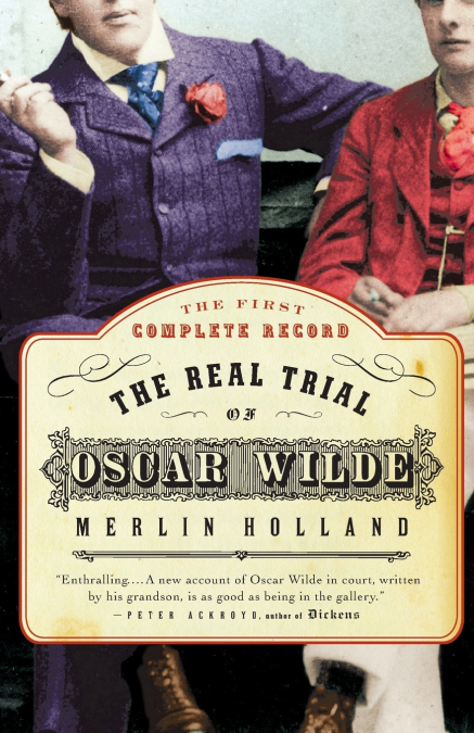 The Real Trial of Oscar Wilde