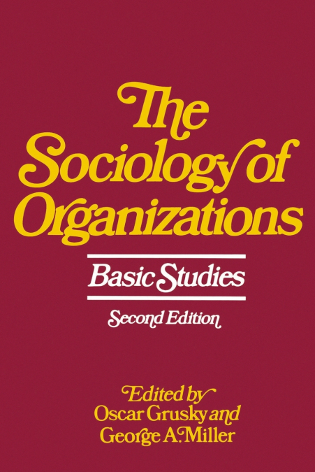 The Sociology of Organizations