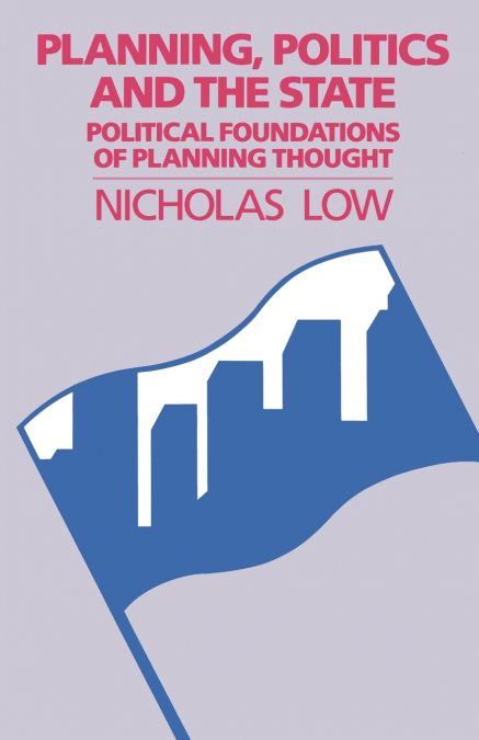 Planning, Politics and the State