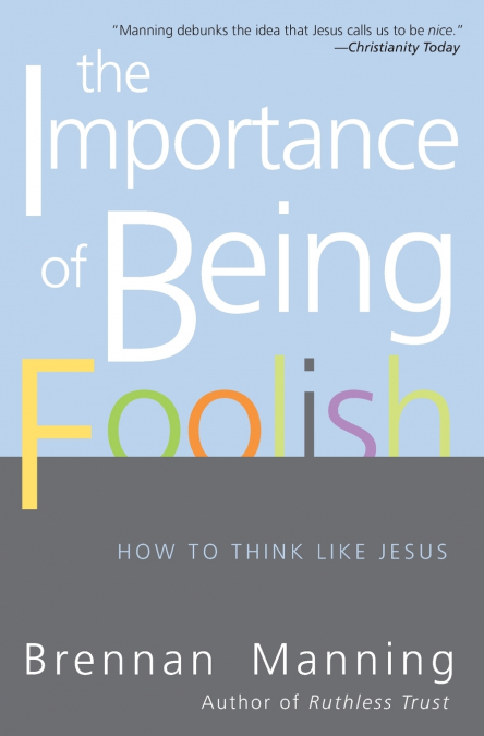 The Importance of Being Foolish