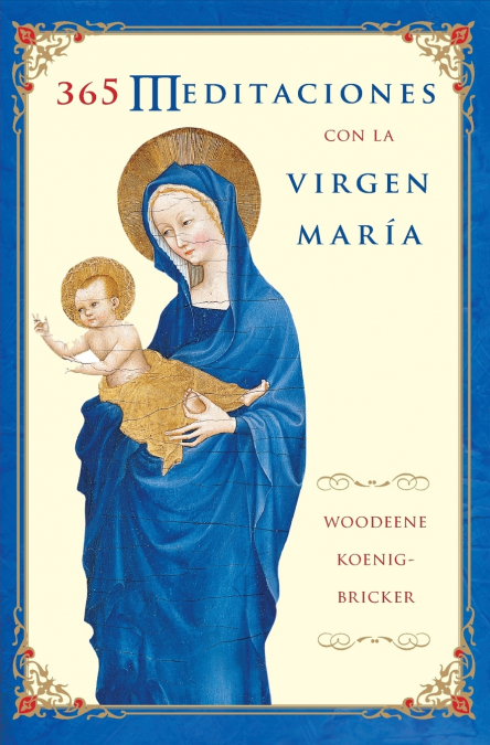 El 365 Meditaciones Con La Virgen Mar������a