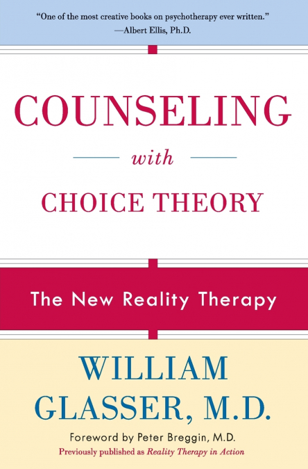 Counseling with Choice Theory